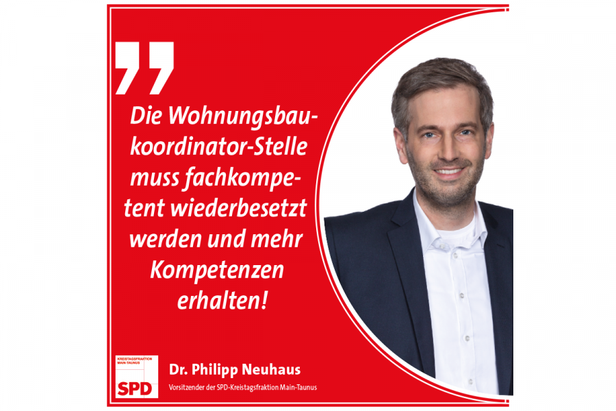 Dr. Philipp Neuhaus fordert kompetente Neubesetzung der Wohnungsbaukoordinator-Stelle im MTK